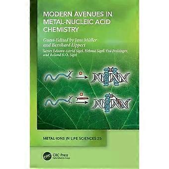 Modern Avenues In Metal-nucleic Acid Chemistry - Taylor & Francis Ltd