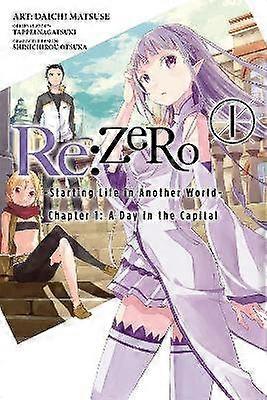RE: Zero -Starting Life in Another World- Chapter 1: A Day in the Capital Vol. 1 (Manga)