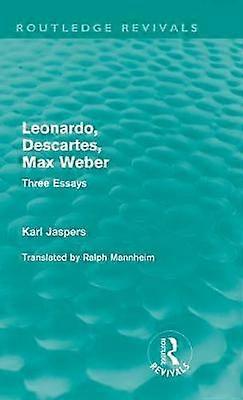 Leonardo Descartes Max Weber (Routledge Revivals)