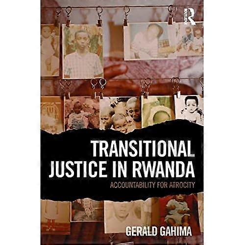 Overgangsrettferdighet i Rwanda: Ansvarlighet for grusomheter