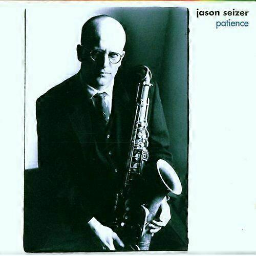 Jason Seizer Patience CD