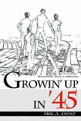Growin' up in '45