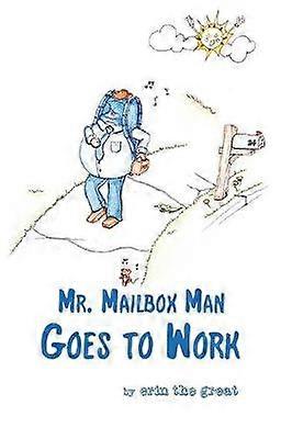 Mr. Mailbox Man Goes to Work