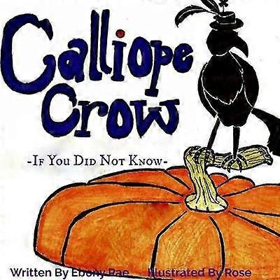 Calliope Crow