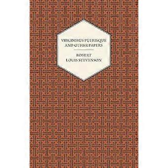 Virginibus Puerisque and Other Papers