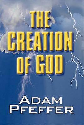 The Creation of God