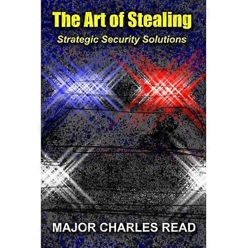 Art of Stealing : Strategic Security Solutions