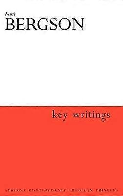 Henri Bergson: Key Writings