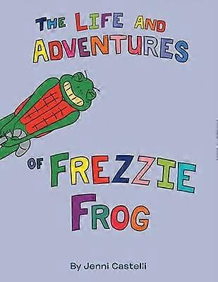 Viața și aventurile lui Frezzie Frog
