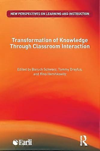 Transformation of Knowledge through Classroom Interaction
