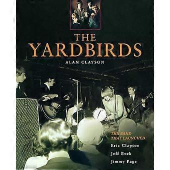 Yardbirds: A banda que lançou Eric Clapton, Jeff Beck e Jimmy Page - Alan Clayson