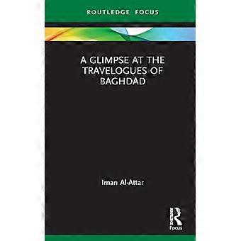 Un vistazo a los diarios de viaje de Bagdad (Routledge Focus on Literature)