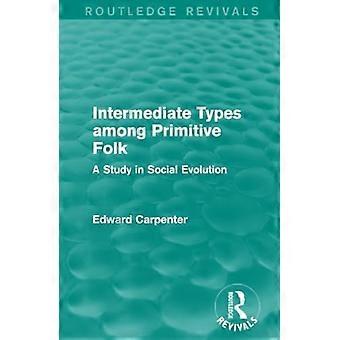 Tipos intermedios entre los pueblos primitivos: un estudio sobre la evolución social