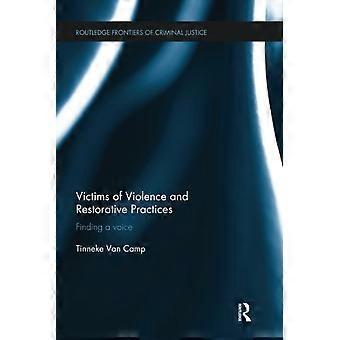 Slachtoffers van geweld en herstelpraktijken: een stem vinden (Routledge Frontiers of Criminal Justice)