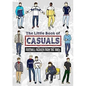 The Little Book of Casuals: Voetbalmode uit de jaren 1980