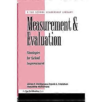 Measurement and Evaluation: Strategies For School Improvement