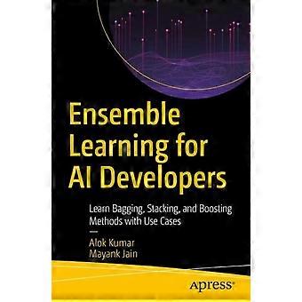 Ensemble Learning For Ai Developers Learn Bagging Stacking And Boosting Me - Alok Kumar - Paperback - en Book