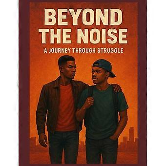 Beyond the noise - a journey through struggle