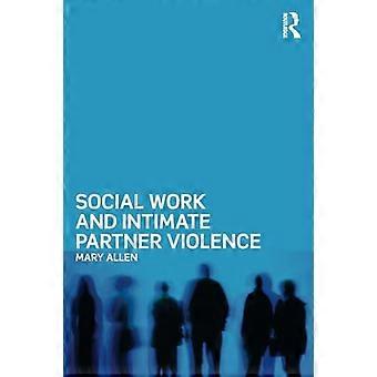 Social Work and Intimate Partner Violence