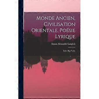 Monde Ancien Civilisation Orientale Posie Lyrique Inde- Rig-vda - Creative Media Partners LLC - Paperback - English Book - History