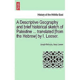 A Descriptive Geography And Brief Historical Sketch Of Palestine. Translated F - Joseph Schwarz - Paperback - English Book - History