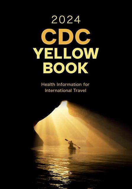 Cdc Yellow Book 2024 by Centers for Disease Control and Prevention CDC Paperback