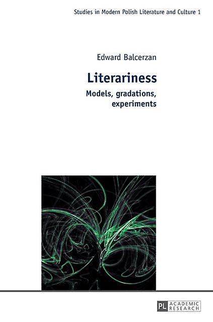 Literariness Models Gradations Experiments - Edward Balcerzan