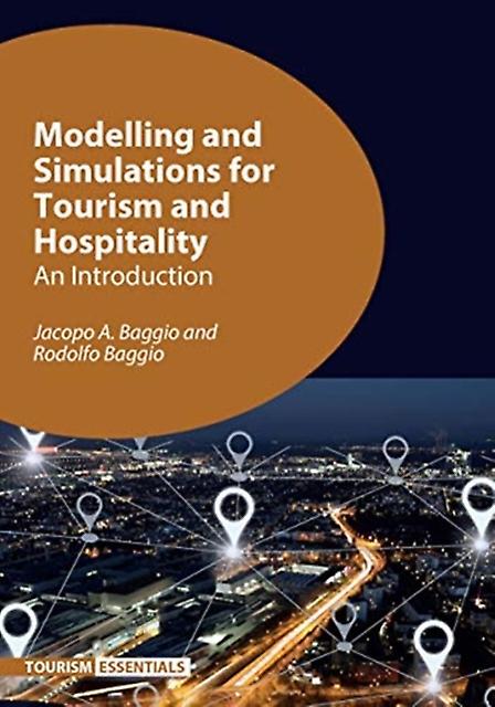Modelling And Simulations For Tourism And Hospitality by Jacopo A. Baggio Paperback Book