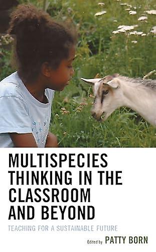 Multispecies Thinking In The Classroom And Beyond Paperback Book