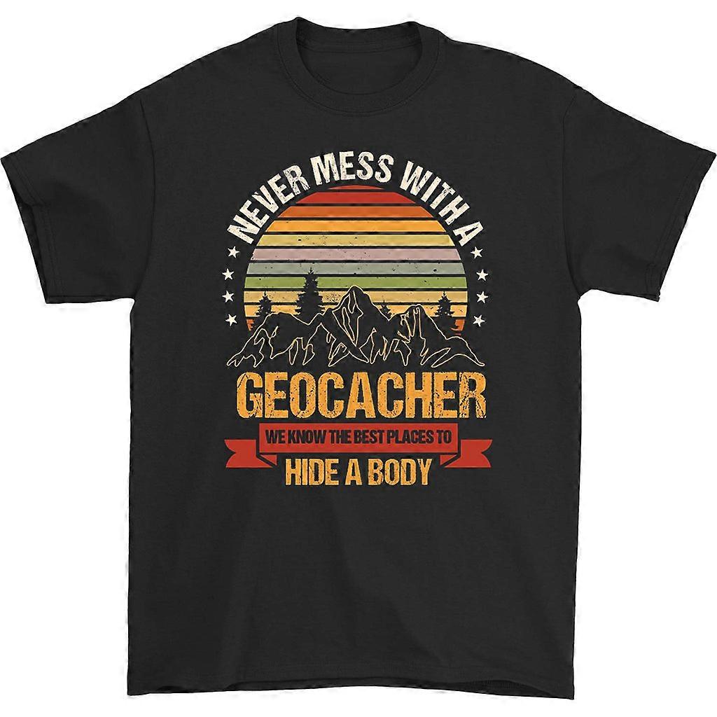 Never Mess With A Geocacher T-shirt