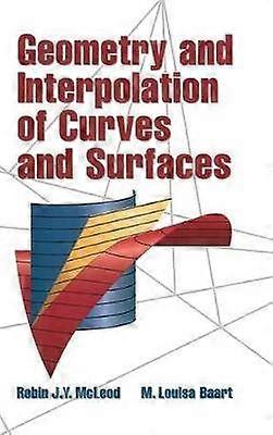 Geometry and Interpolation of Curves and Surfaces
