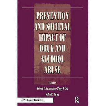 Prevention and Societal Impact of Drug and Alcohol Abuse