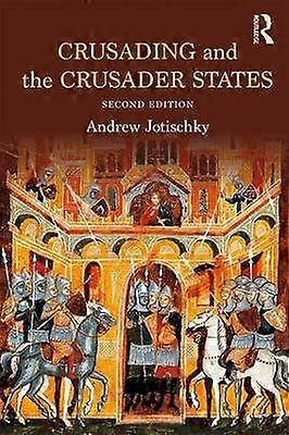 Crusading and the Crusader States