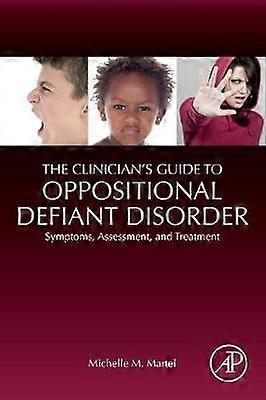 The Clinician's Guide to Oppositional Defiant Disorder