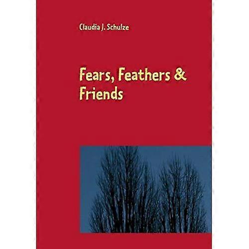 Strach, peří a přátelé