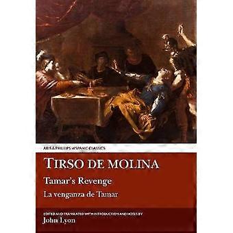 Tirso de Molina: Tamar`s Revenge