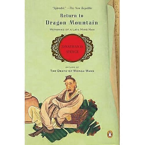 Return to Dragon Mountain: Memories of a Late Ming Man