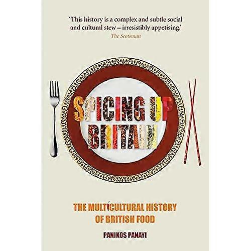 Condimentando Gran Bretaña: La historia multicultural de la comida británica