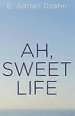 Ah Sweet Life