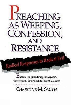 Preaching as Weeping Confession and Resistance