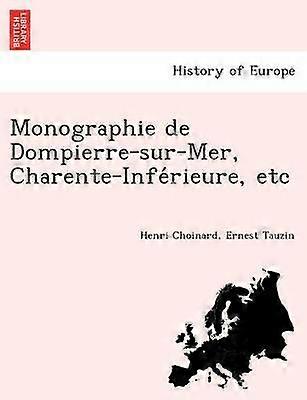 Monographie de DompierresurMer CharenteInferieure etc