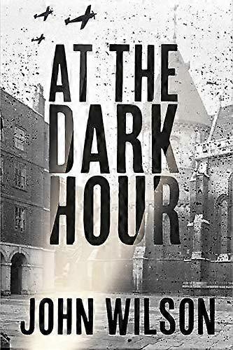 At The Dark Hour - John Wilson