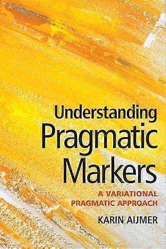 Understanding Pragmatic Markers: A Variational Pragmatic Approach