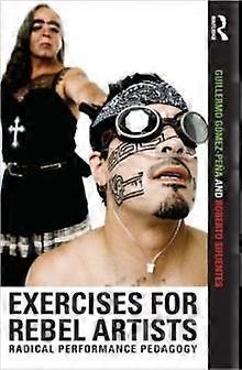 Exercises For Rebel Artists by Roberto Sifuentes Paperback