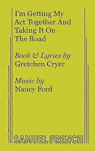 Im Getting My Act Together And Taking It On The Road by Nancy Ford Paperback
