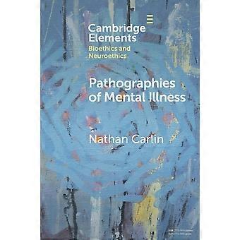 Patografias da Doença Mental - Nathan Carlin