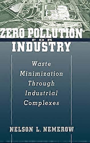 Zero Pollution for Industry: Waste Minimization Through Industrial Complexes