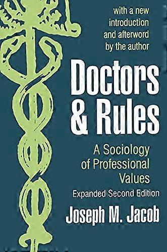 Doctors and Rules: A Sociology of Professional Values