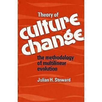 Theory of Culture Change: die Methodik der multilineare Evolution