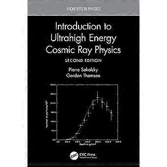 Introduktion till ultrahög energi kosmisk strålningsfysik (gränser i fysik)